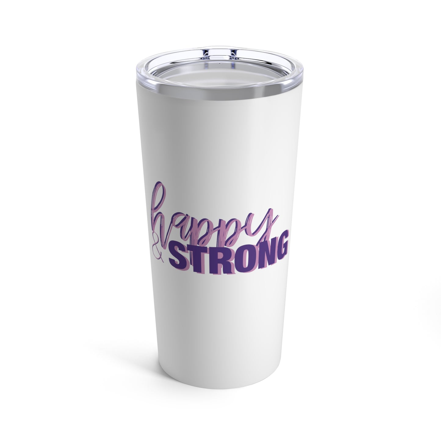 Happy & Strong Tumbler 20oz