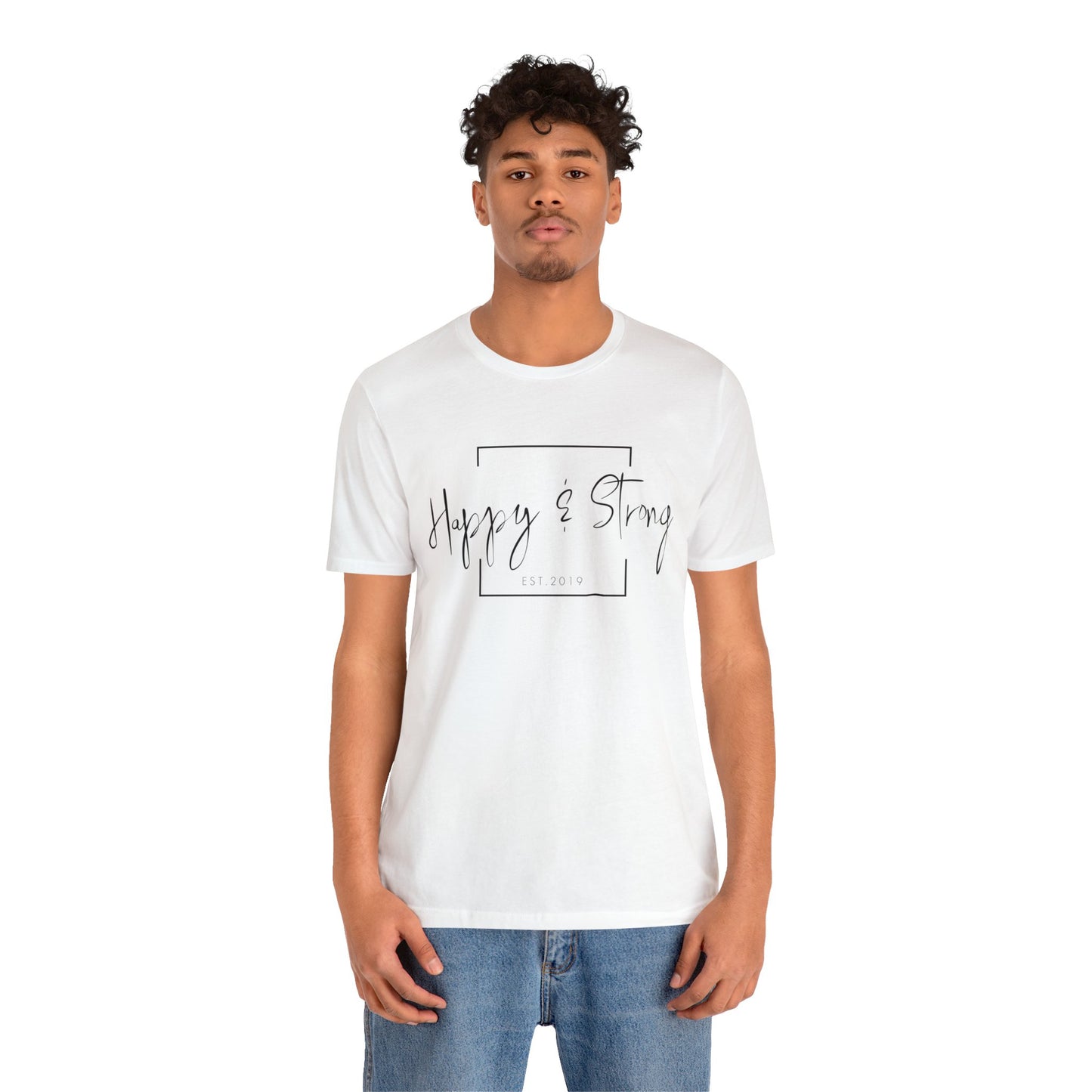 Happy & Strong Short Sleeve Tee