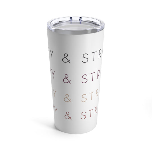 Happy & Strong Insulated Tumbler 20oz