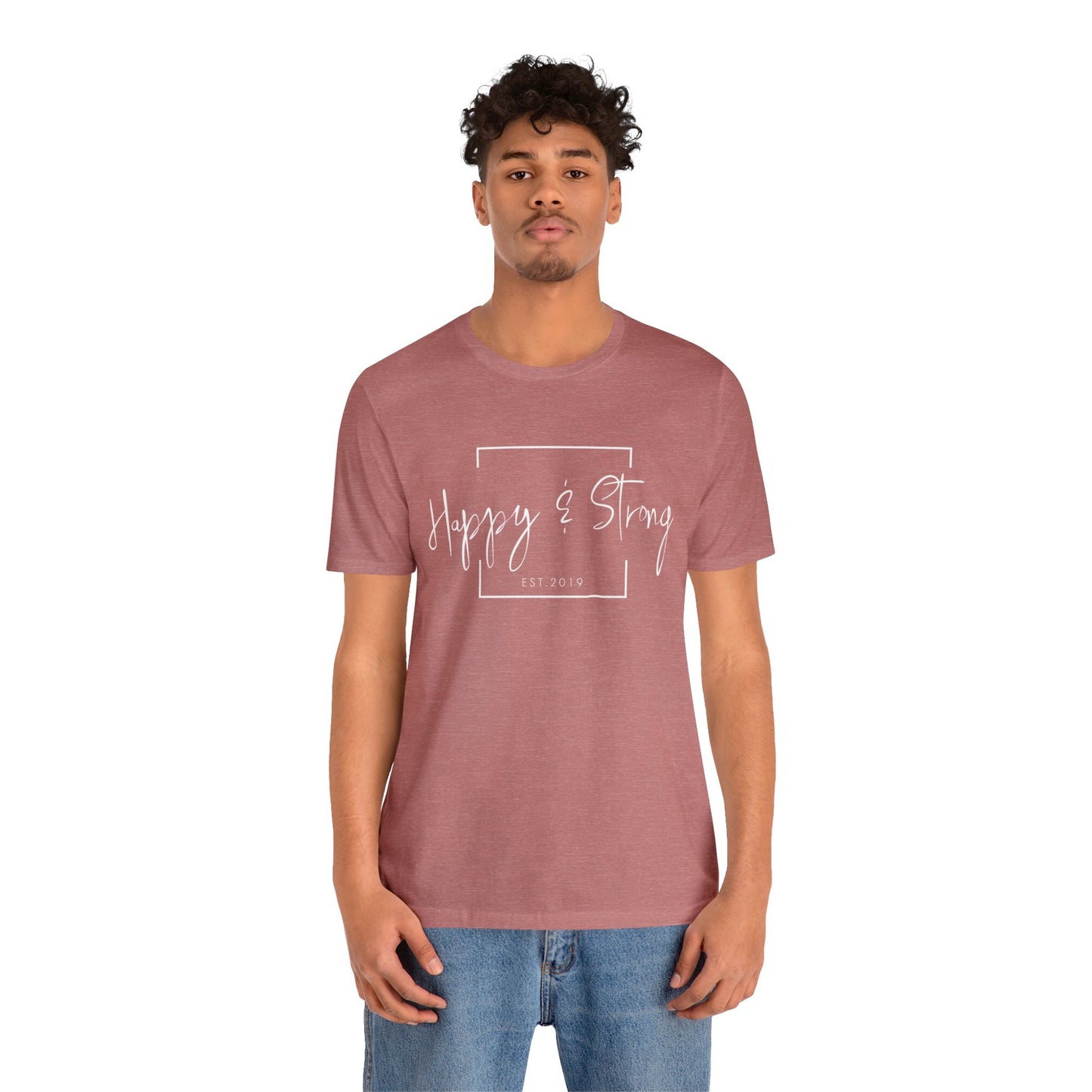 Happy & Strong Short Sleeve Tee